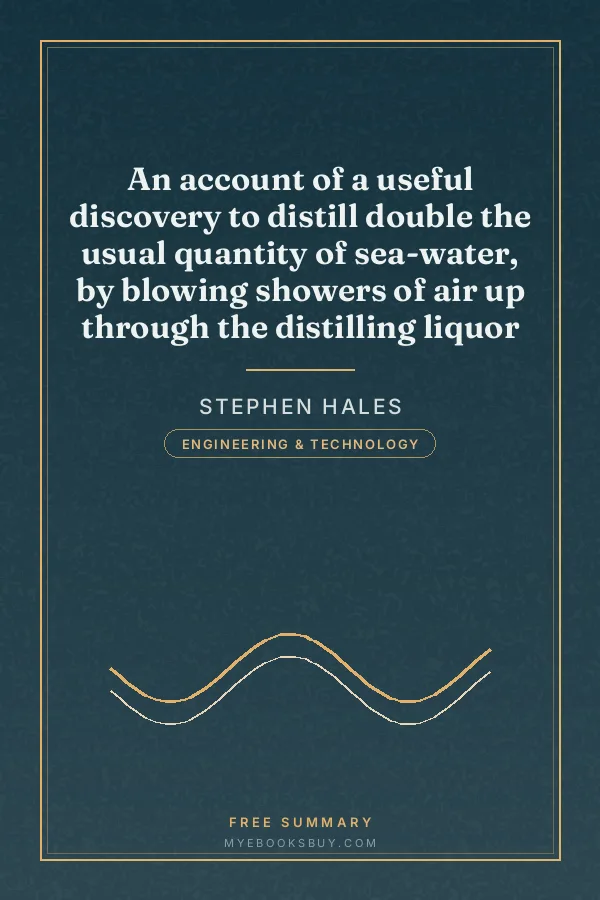 Cover of An account of a useful discovery to distill double the usual quantity of sea-water, by blowing showers of air up through the distilling liquor