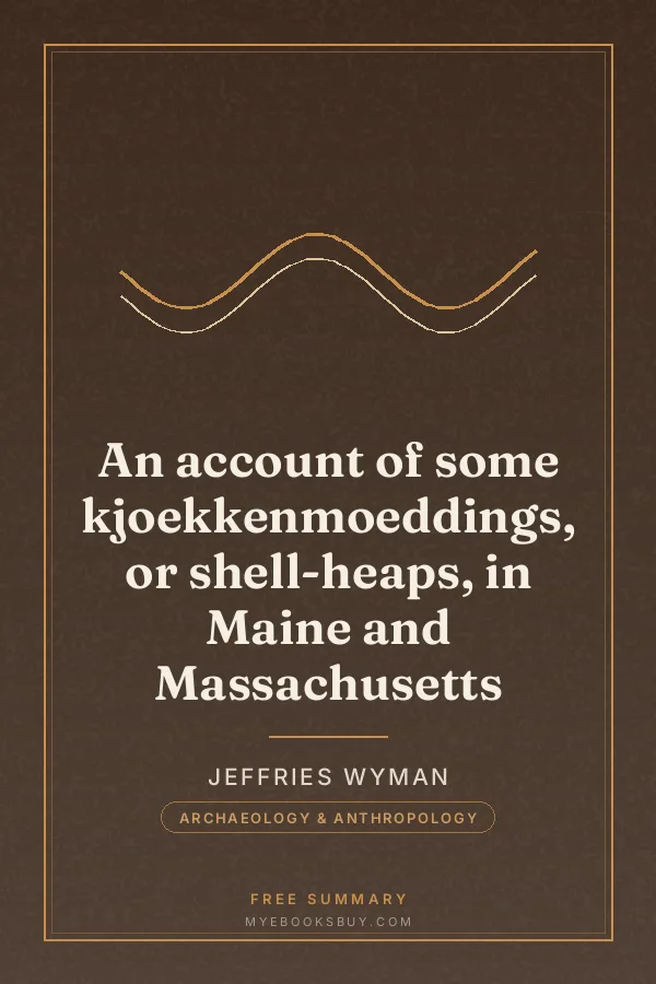 Cover of An account of some kjoekkenmoeddings, or shell-heaps, in Maine and Massachusetts