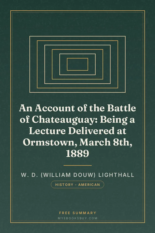 Cover of An Account of the Battle of Chateauguay: Being a Lecture Delivered at Ormstown, March 8th, 1889