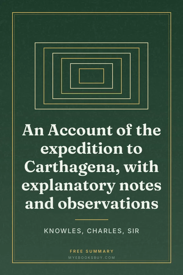 Cover of An Account of the expedition to Carthagena, with explanatory notes and observations