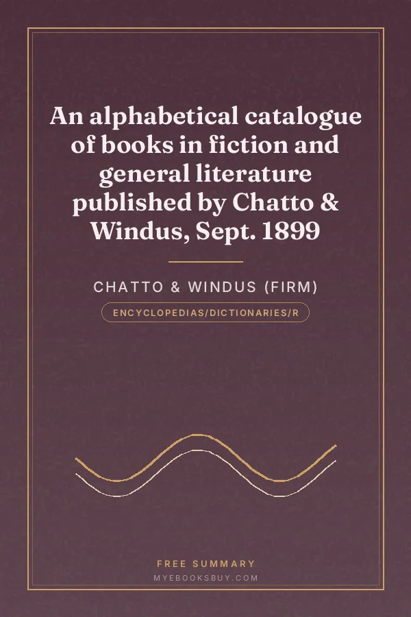 Cover of An alphabetical catalogue of books in fiction and general literature published by Chatto & Windus, Sept. 1899