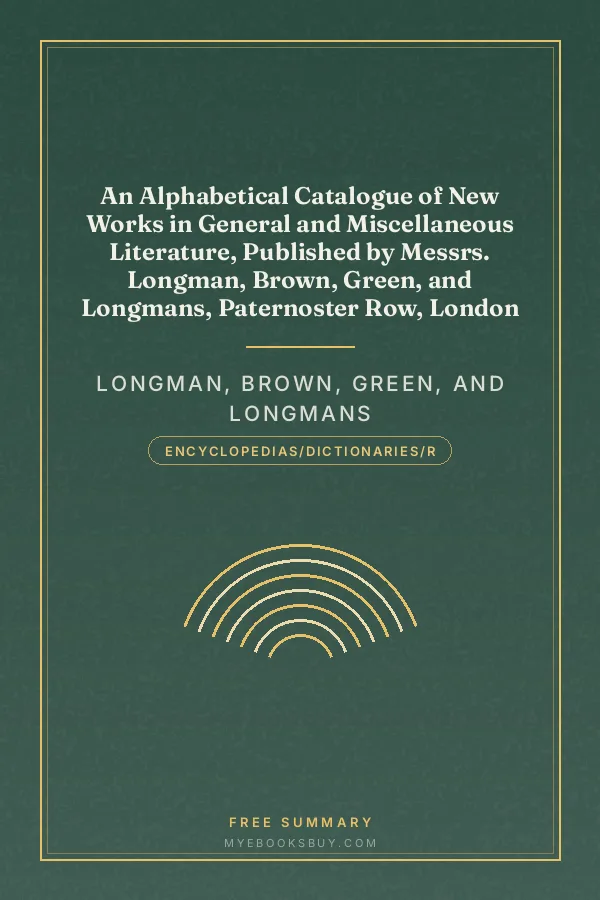 Cover of An Alphabetical Catalogue of New Works in General and Miscellaneous Literature, Published by Messrs. Longman, Brown, Green, and Longmans, Paternoster Row, London