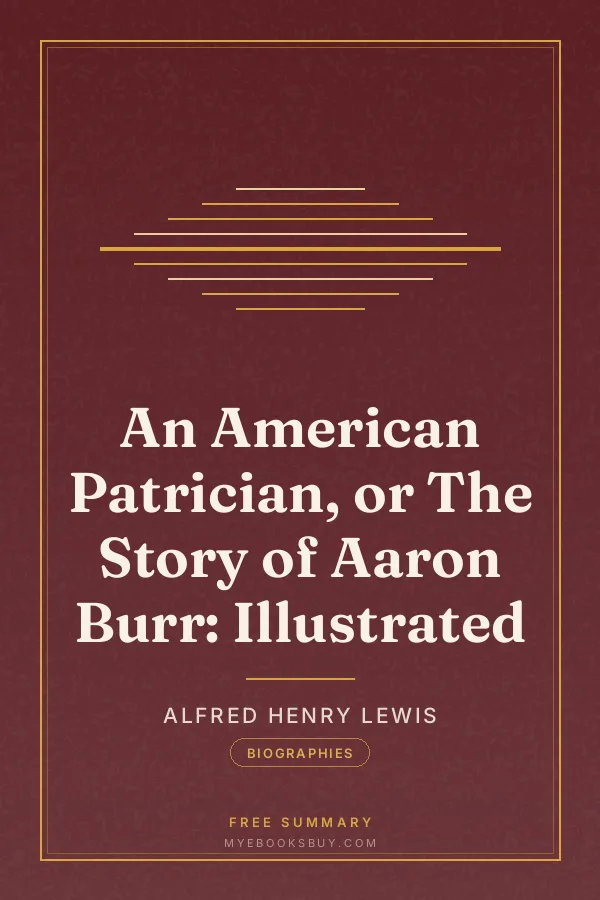 Cover of An American Patrician, or The Story of Aaron Burr: Illustrated