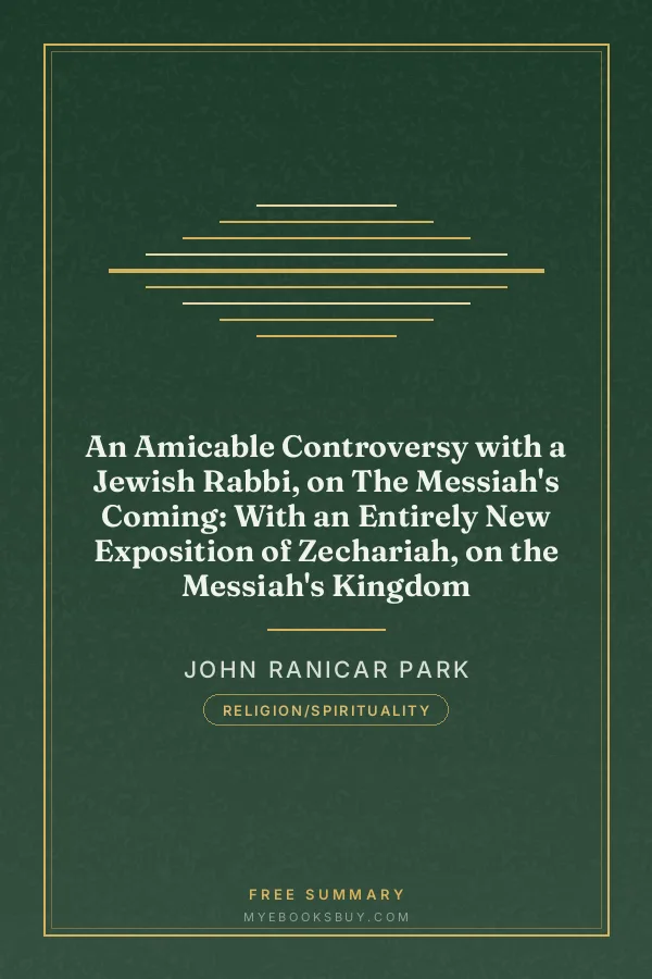 Cover of An Amicable Controversy with a Jewish Rabbi, on The Messiah's Coming: With an Entirely New Exposition of Zechariah, on the Messiah's Kingdom