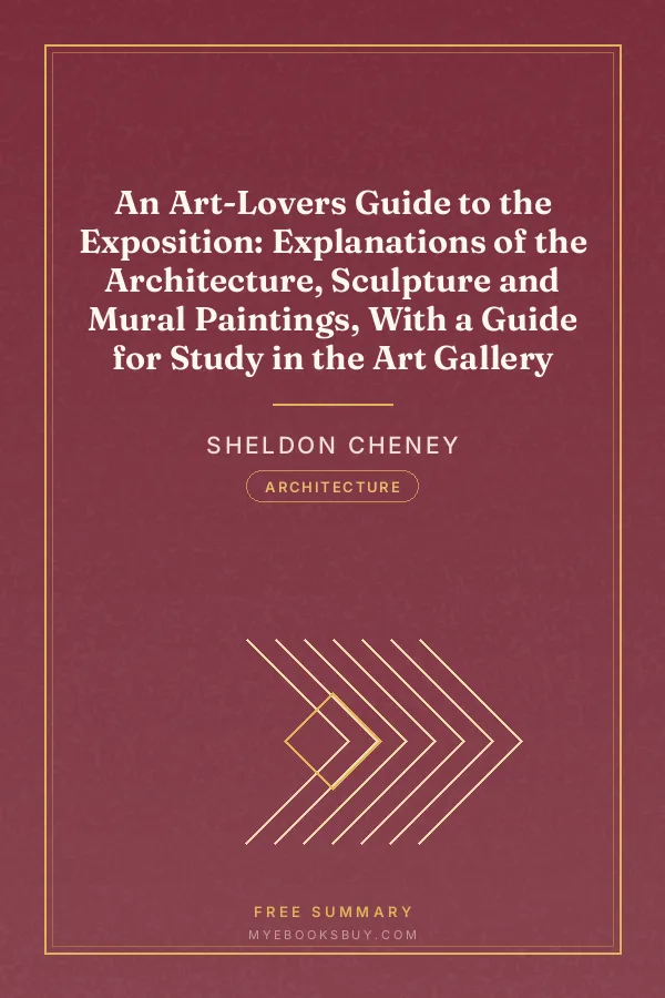 Cover of An Art-Lovers Guide to the Exposition: Explanations of the Architecture, Sculpture and Mural Paintings, With a Guide for Study in the Art Gallery