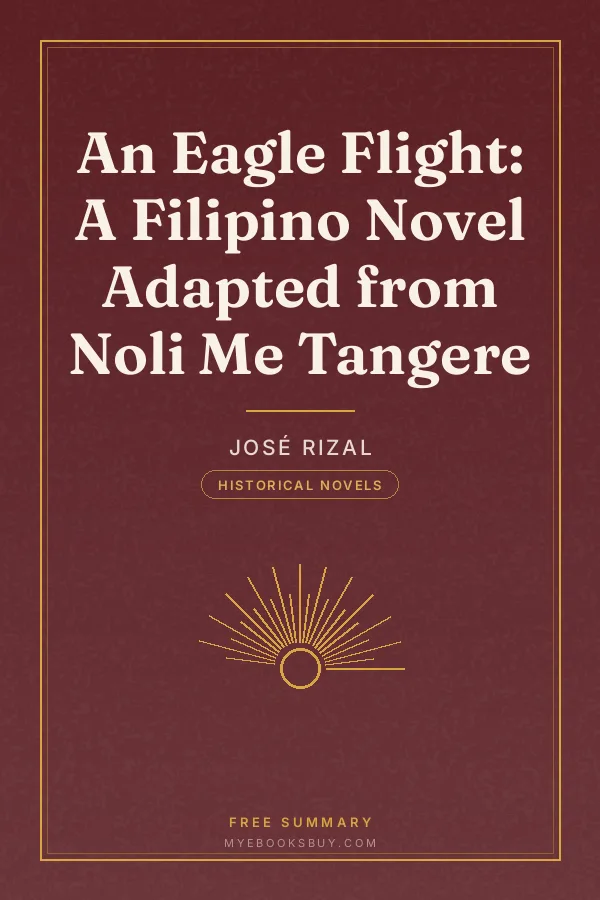 Cover of An Eagle Flight: A Filipino Novel Adapted from Noli Me Tangere
