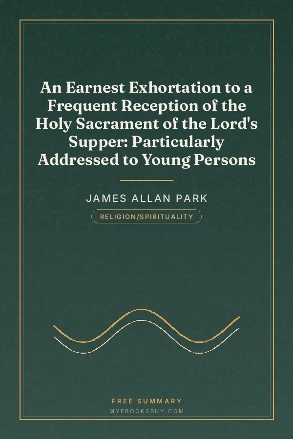 Cover of An Earnest Exhortation to a Frequent Reception of the Holy Sacrament of the Lord's Supper: Particularly Addressed to Young Persons