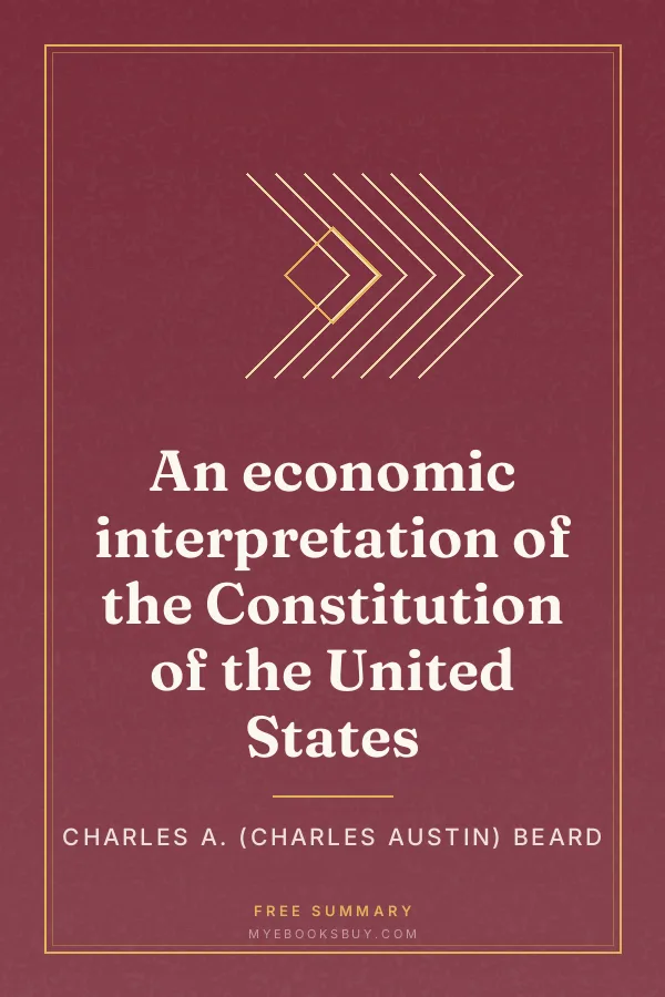 Cover of An economic interpretation of the Constitution of the United States