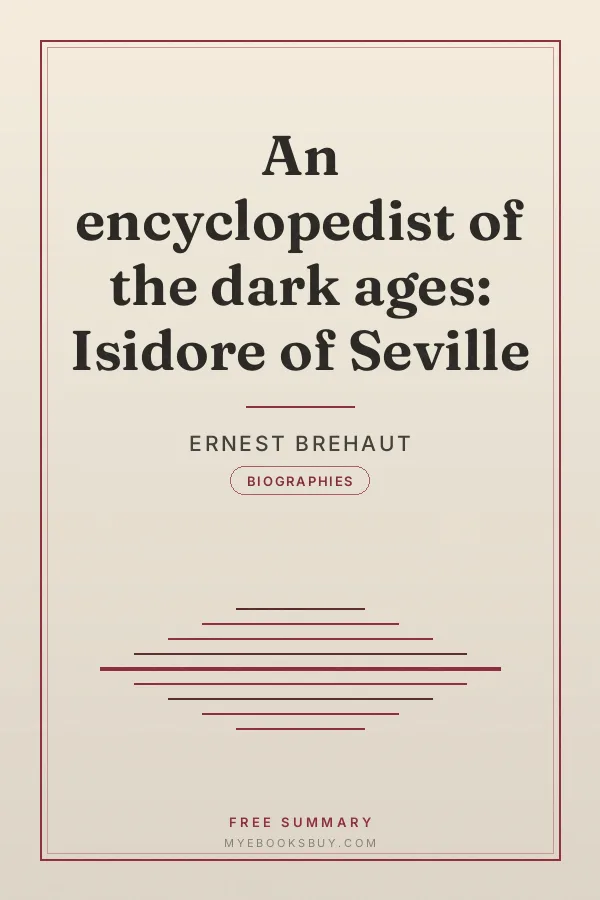Cover of An encyclopedist of the dark ages: Isidore of Seville