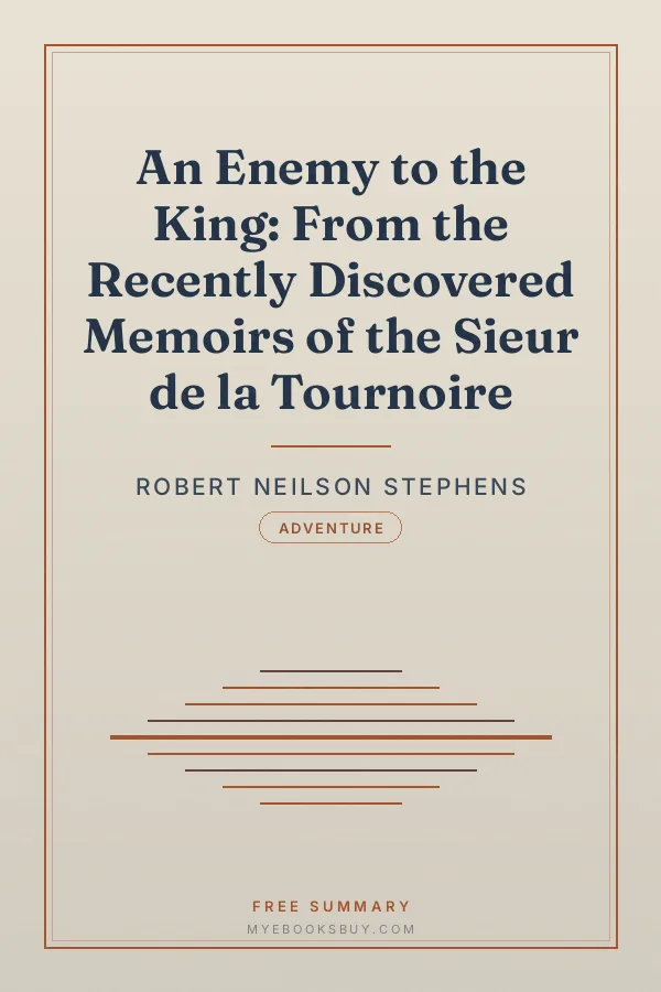 Cover of An Enemy to the King: From the Recently Discovered Memoirs of the Sieur de la Tournoire