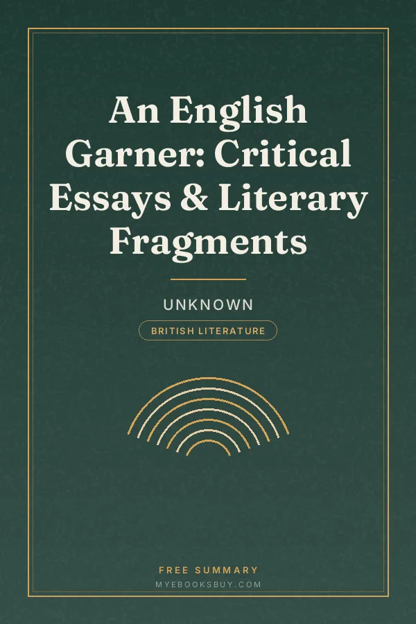 Cover of An English Garner: Critical Essays & Literary Fragments