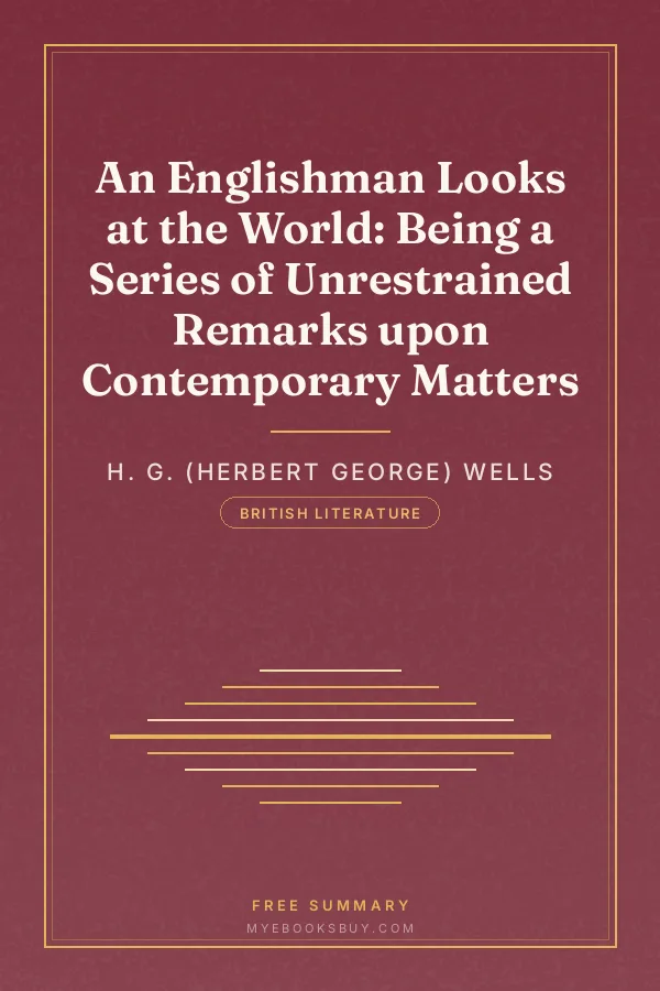 Cover of An Englishman Looks at the World: Being a Series of Unrestrained Remarks upon Contemporary Matters