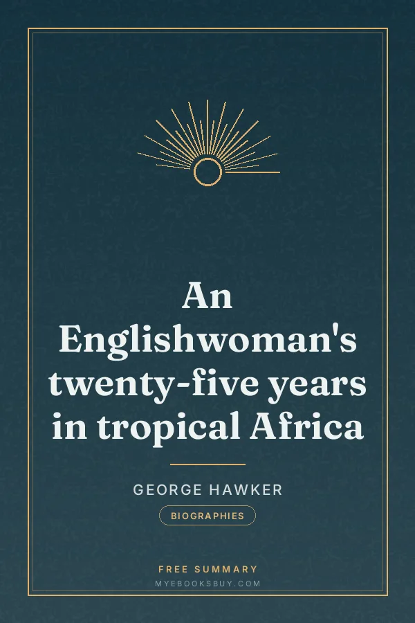 Cover of An Englishwoman's twenty-five years in tropical Africa