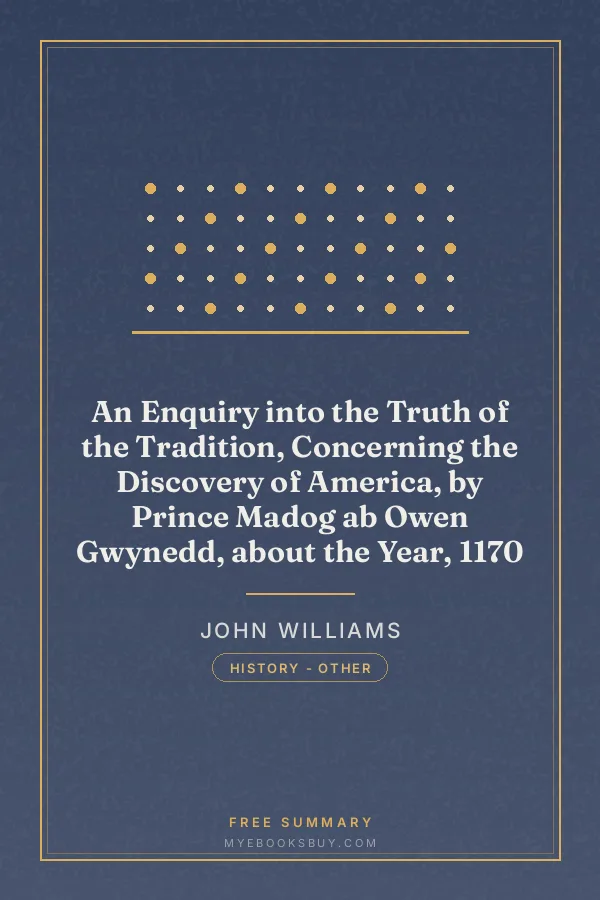 Cover of An Enquiry into the Truth of the Tradition, Concerning the Discovery of America, by Prince Madog ab Owen Gwynedd, about the Year, 1170