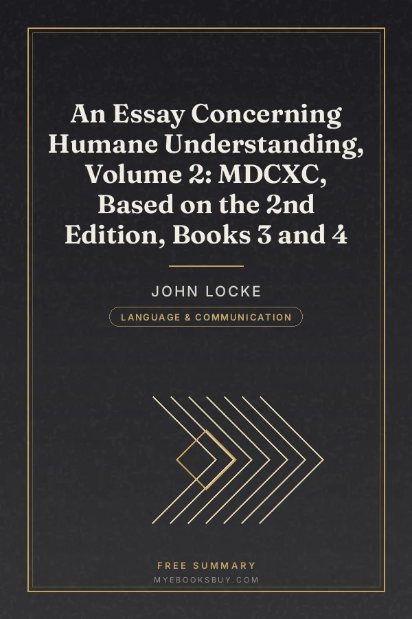 Cover of An Essay Concerning Humane Understanding, Volume 2: MDCXC, Based on the 2nd Edition, Books 3 and 4