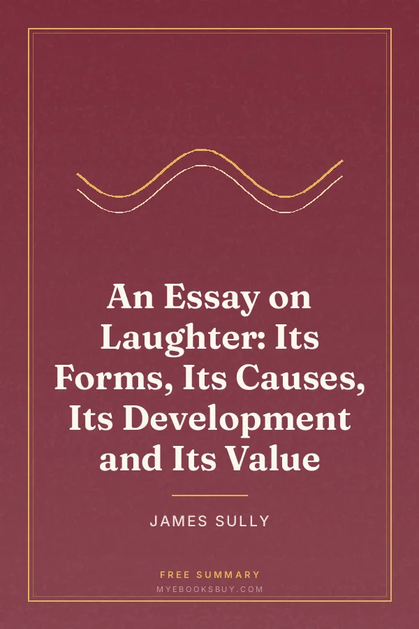 Cover of An Essay on Laughter: Its Forms, Its Causes, Its Development and Its Value