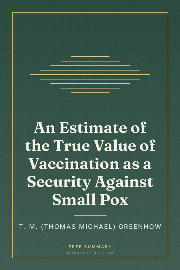 Cover of An Estimate of the True Value of Vaccination as a Security Against Small Pox