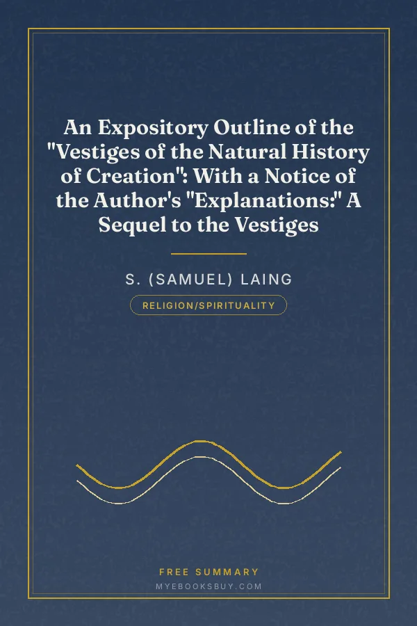 Cover of An Expository Outline of the "Vestiges of the Natural History of Creation": With a Notice of the Author's "Explanations:" A Sequel to the Vestiges