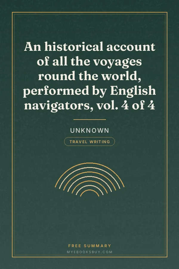 Cover of An historical account of all the voyages round the world, performed by English navigators, vol. 4 of 4