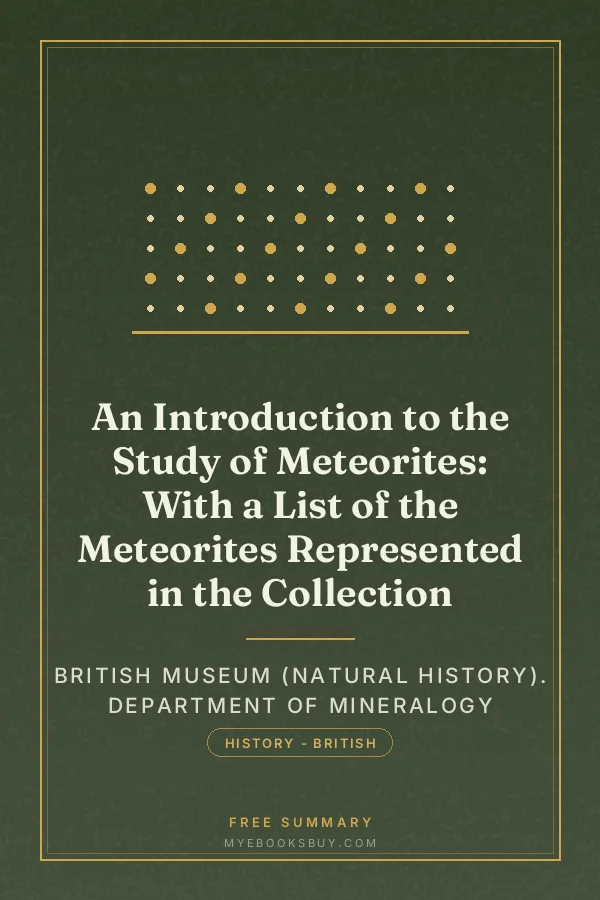 Cover of An Introduction to the Study of Meteorites: With a List of the Meteorites Represented in the Collection