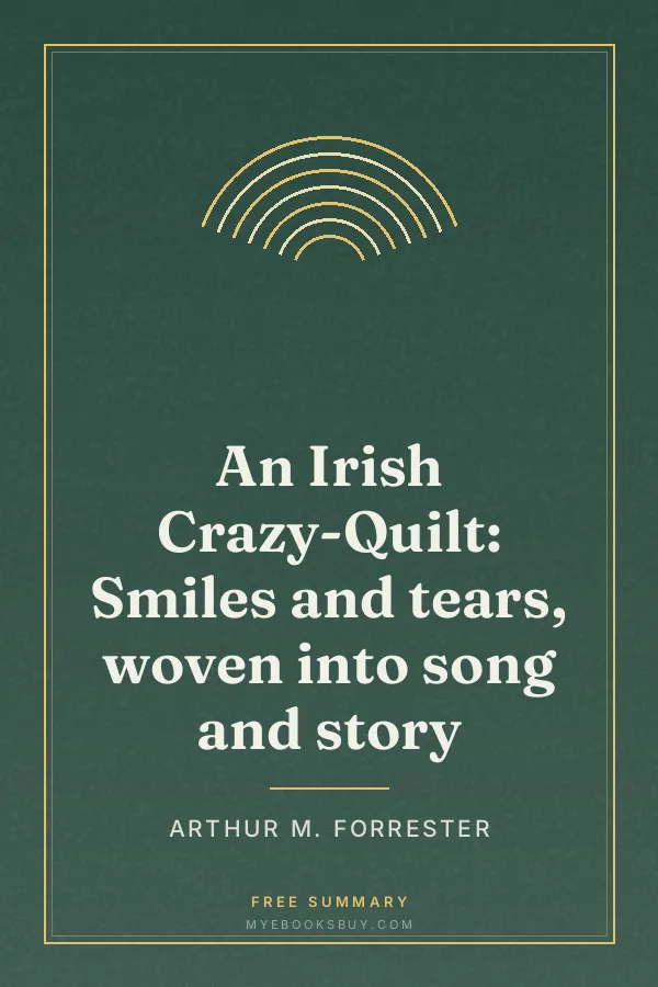 Cover of An Irish Crazy-Quilt: Smiles and tears, woven into song and story