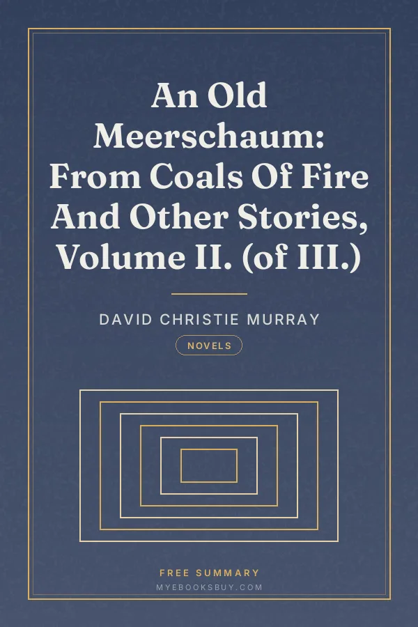 Cover of An Old Meerschaum: From Coals Of Fire And Other Stories, Volume II. (of III.)