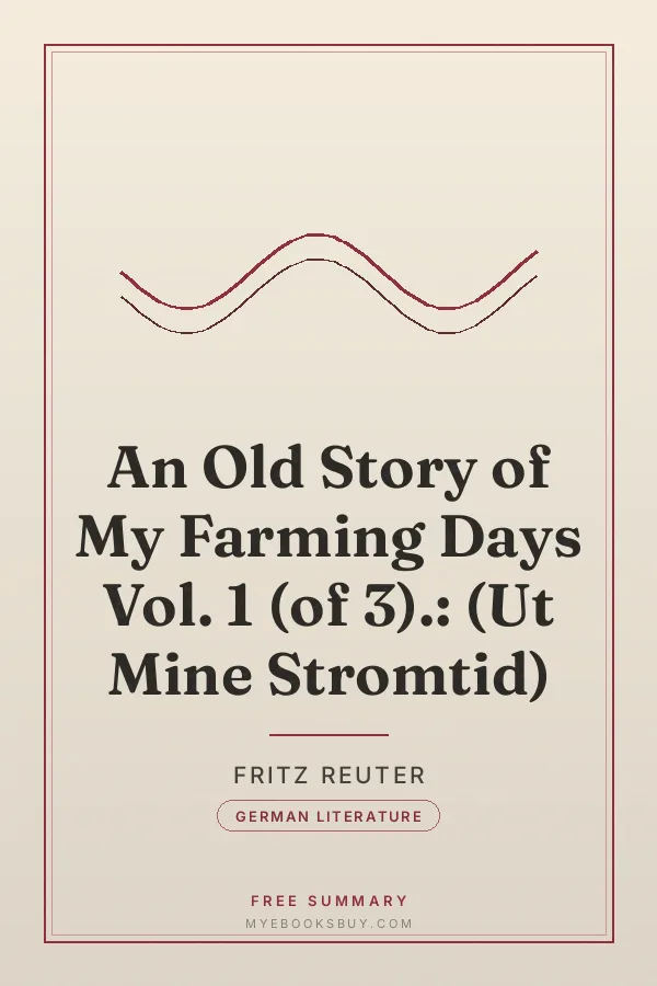 Cover of An Old Story of My Farming Days Vol. 1 (of 3).: (Ut Mine Stromtid)