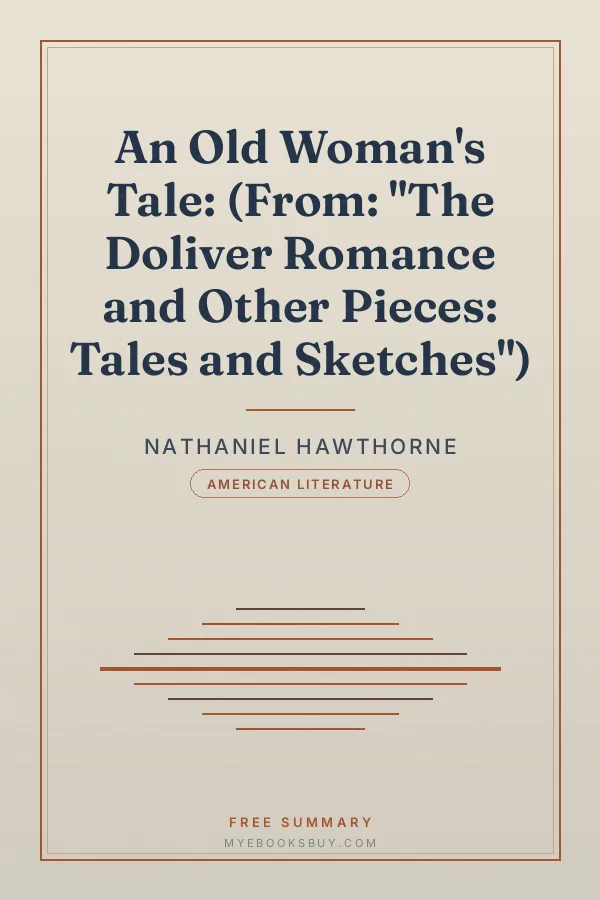 Cover of An Old Woman's Tale: (From: "The Doliver Romance and Other Pieces: Tales and Sketches")