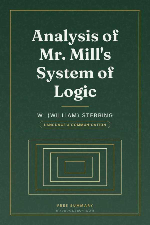 Cover of Analysis of Mr. Mill's System of Logic