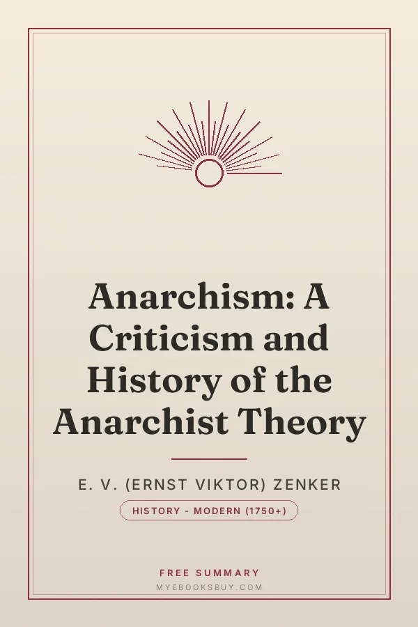 Cover of Anarchism: A Criticism and History of the Anarchist Theory