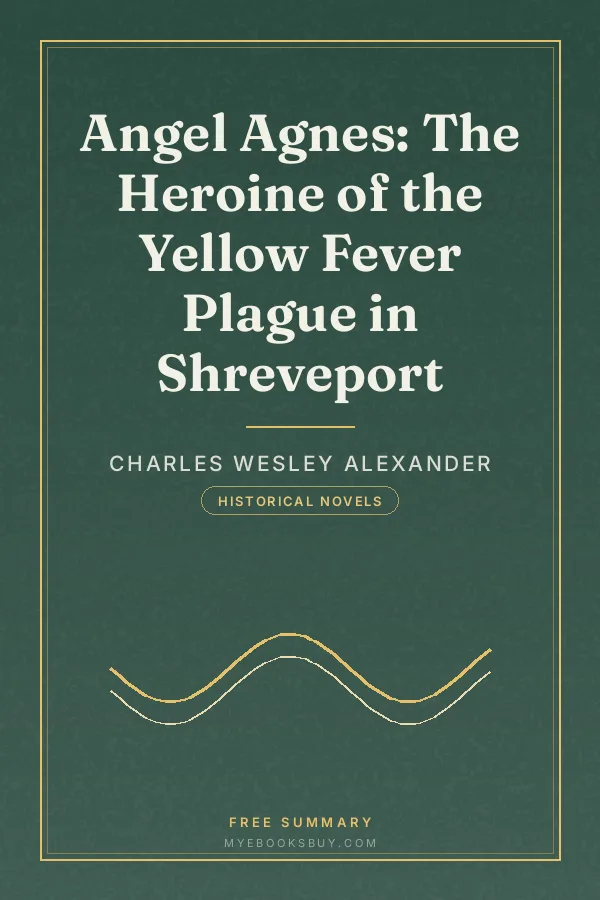 Cover of Angel Agnes: The Heroine of the Yellow Fever Plague in Shreveport