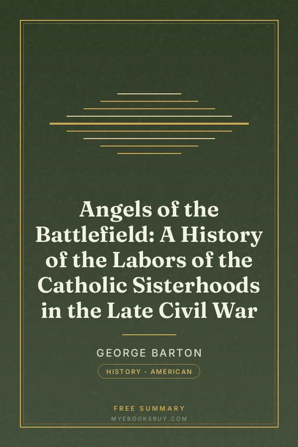 Cover of Angels of the Battlefield: A History of the Labors of the Catholic Sisterhoods in the Late Civil War