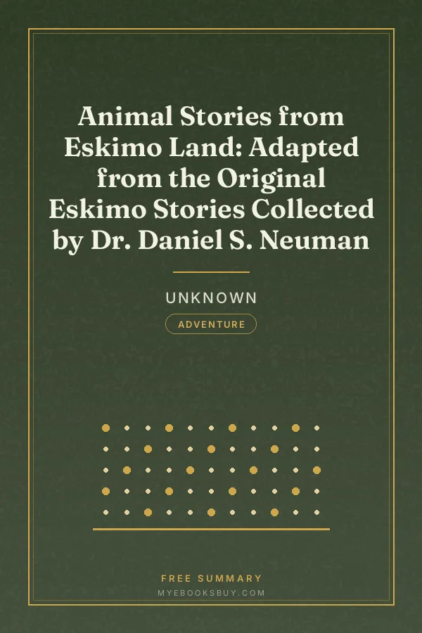 Cover of Animal Stories from Eskimo Land: Adapted from the Original Eskimo Stories Collected by Dr. Daniel S. Neuman