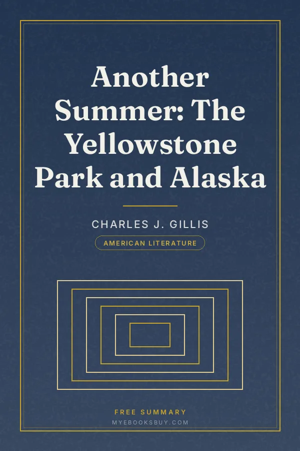 Cover of Another Summer: The Yellowstone Park and Alaska