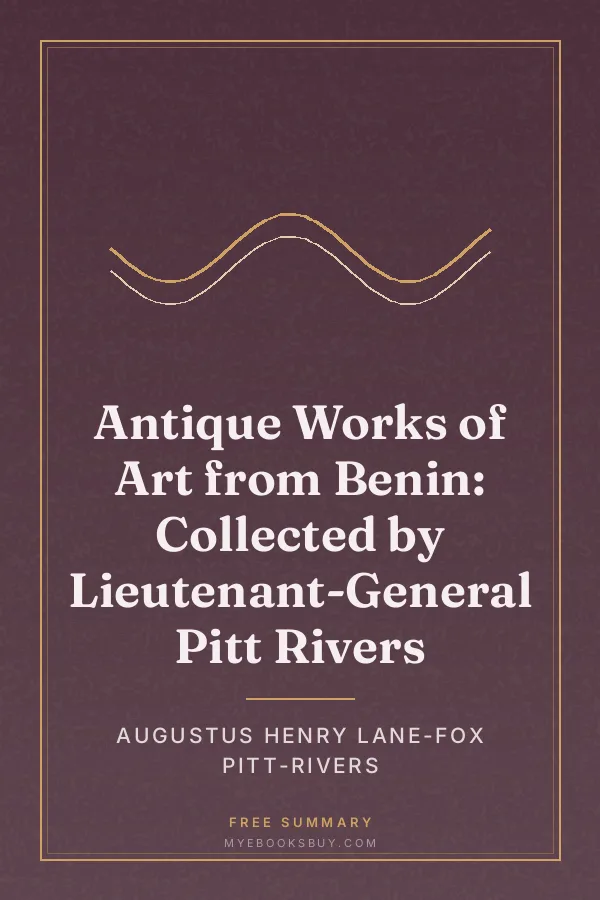 Cover of Antique Works of Art from Benin: Collected by Lieutenant-General Pitt Rivers