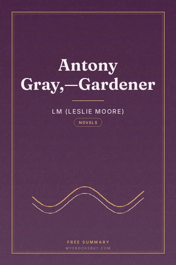 Cover of Antony Gray,—Gardener