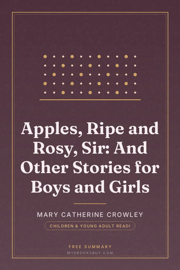 Cover of Apples, Ripe and Rosy, Sir: And Other Stories for Boys and Girls