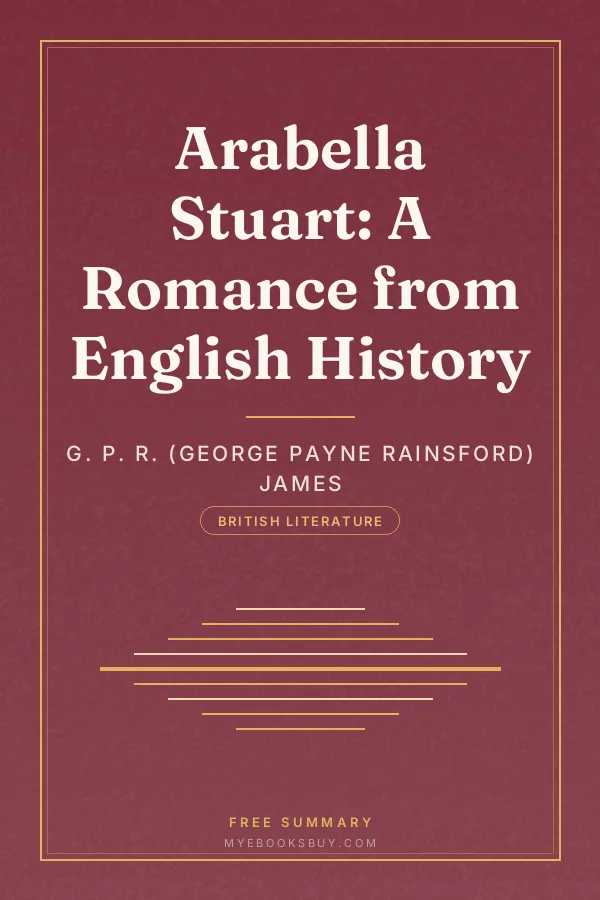 Cover of Arabella Stuart: A Romance from English History