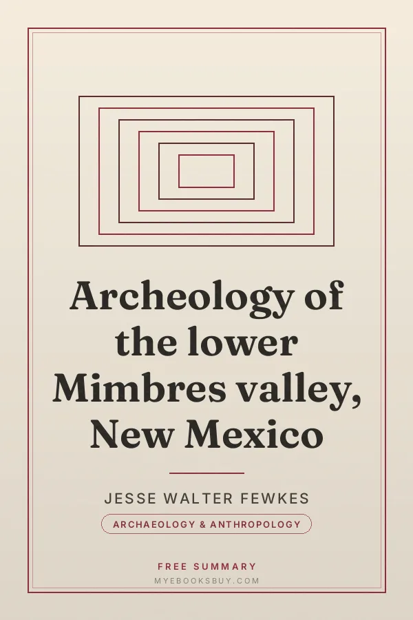 Cover of Archeology of the lower Mimbres valley, New Mexico