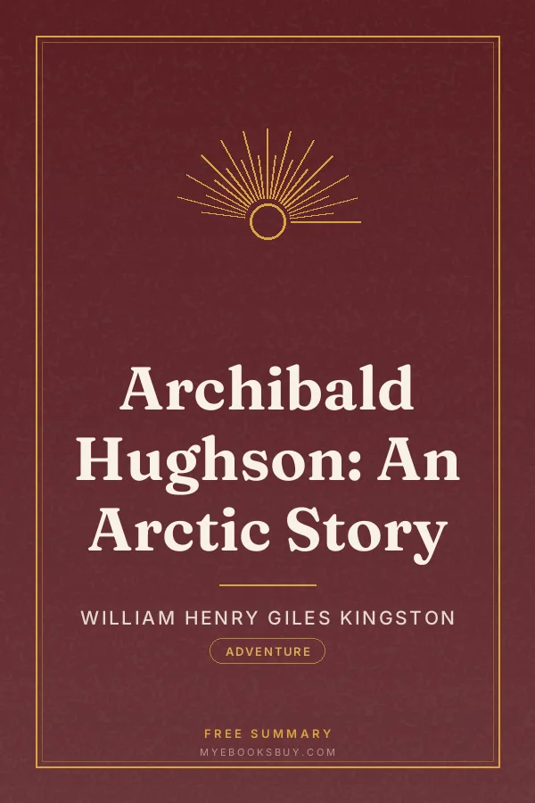 Cover of Archibald Hughson: An Arctic Story