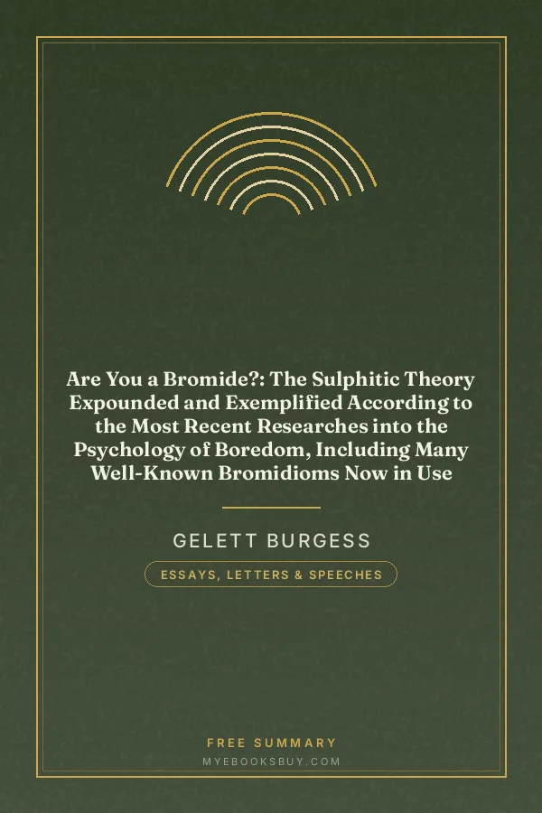 Cover of Are You a Bromide?: The Sulphitic Theory Expounded and Exemplified According to the Most Recent Researches into the Psychology of Boredom, Including Many Well-Known Bromidioms Now in Use