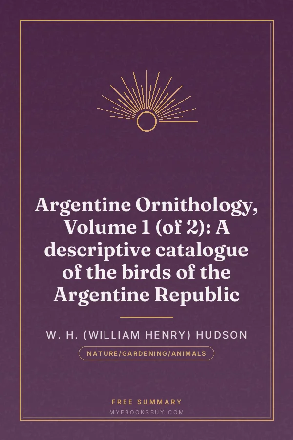 Cover of Argentine Ornithology, Volume 1 (of 2): A descriptive catalogue of the birds of the Argentine Republic
