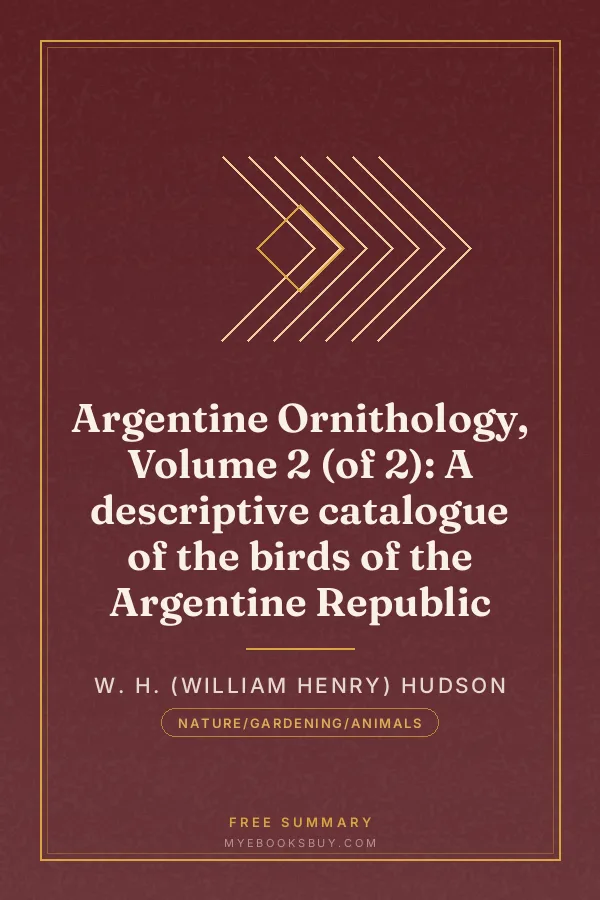 Cover of Argentine Ornithology, Volume 2 (of 2): A descriptive catalogue of the birds of the Argentine Republic