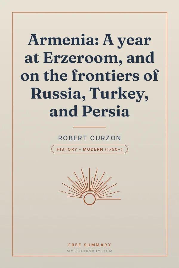 Cover of Armenia: A year at Erzeroom, and on the frontiers of Russia, Turkey, and Persia