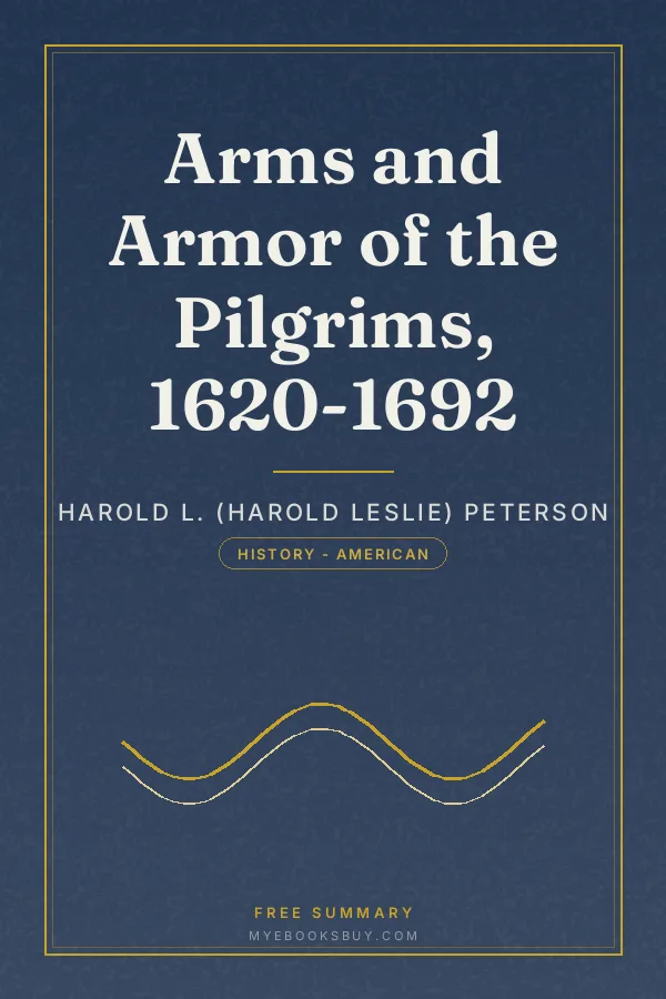 Cover of Arms and Armor of the Pilgrims, 1620-1692