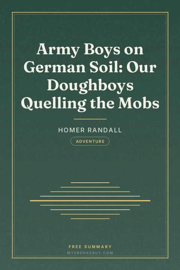 Cover of Army Boys on German Soil: Our Doughboys Quelling the Mobs