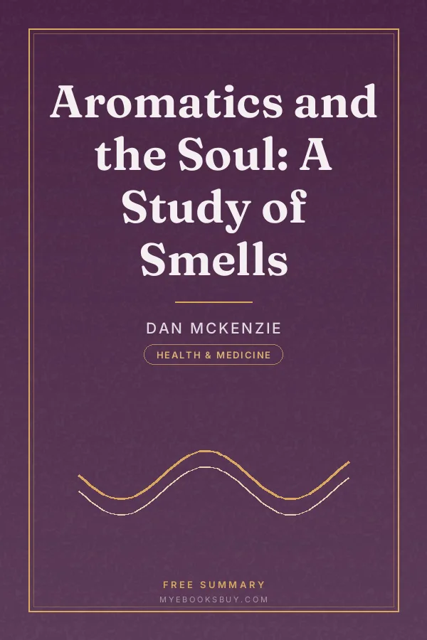 Cover of Aromatics and the Soul: A Study of Smells