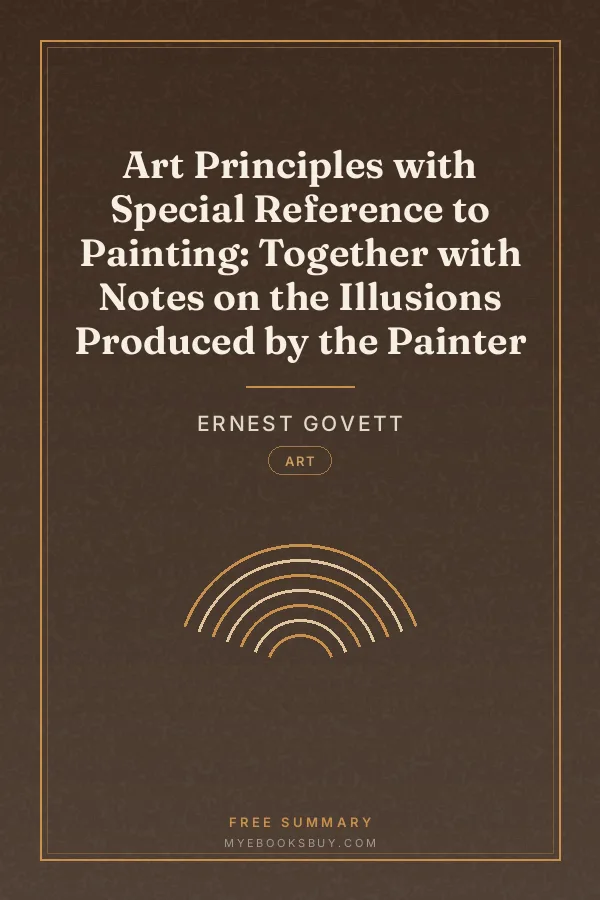 Cover of Art Principles with Special Reference to Painting: Together with Notes on the Illusions Produced by the Painter