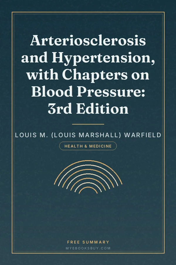 Cover of Arteriosclerosis and Hypertension, with Chapters on Blood Pressure: 3rd Edition
