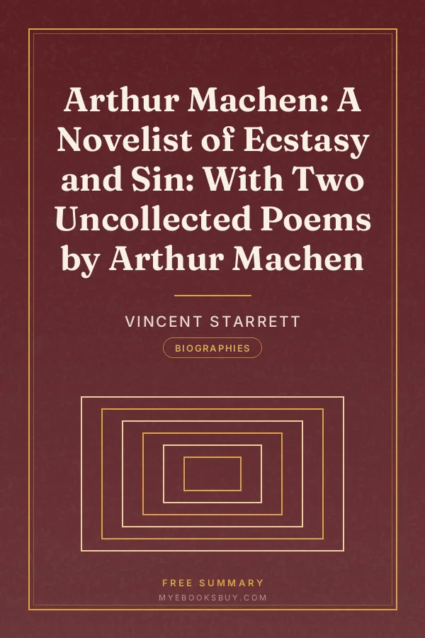 Cover of Arthur Machen: A Novelist of Ecstasy and Sin: With Two Uncollected Poems by Arthur Machen